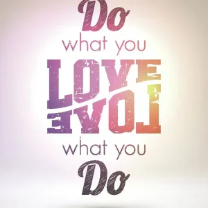 do_what_you_love_love_what_you_do_SHINY do_what_you_love_love_what_you_do_SHINY