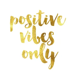 Vibrazioni positive solo messaggio in foglia d'oro.