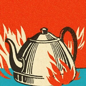 Tea Kettle on Fire
