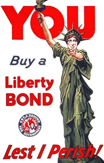 Great War Prints: YOU Buy A Liberty Bond. Lest I perish. Get Behind The Government. Liberty Loan of 1917
