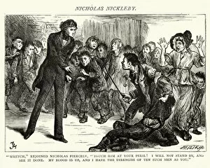 Images Dated 5th July 2018: Charles Dickens, Nicholas Nickleby, Wretch, rejoined Nicholas, fiercely