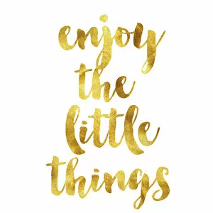 Textured Gallery: Enjoy the little things gold foil message