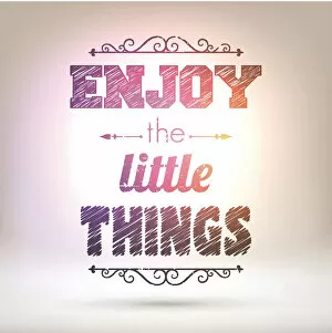 Images Dated 5th May 2018: Enjoy the little things - Shining Background