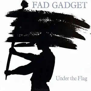 4 2 18 Donaldson Prints: Fad Gadget Under The Flag Album Cover