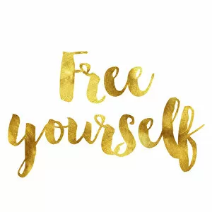 Images Dated 20th November 2018: Free yourself gold foil message