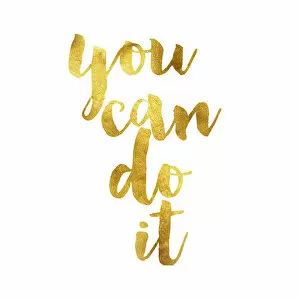 Images Dated 20th November 2018: You can do it gold foil message