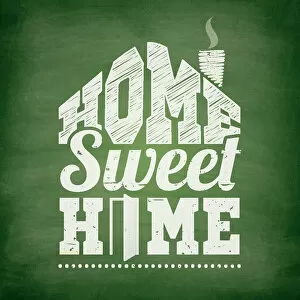 Images Dated 5th May 2018: Home sweet home - Chalkboard Background