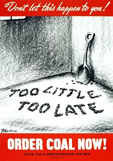 Wwii Prints: Too Little Too Late - Order Coal Now