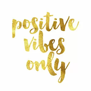 Textured Gallery: Positive vibes only gold foil message