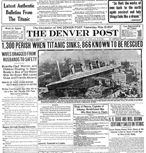 Prints of Headline of The Denver Post on the tragedy of the sinking of the RMS Titanic, April 16, 1912. The headline reads 1, 300 Perish When Titanic Sinks; 866 Known To Be Rescued A Visual Journey Through the Legacy of the World’s Most Infamous Ship: Titanic Headline From Denver Post