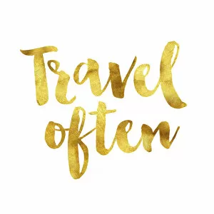 Computer Graphic Collection: Travel often gold foil message